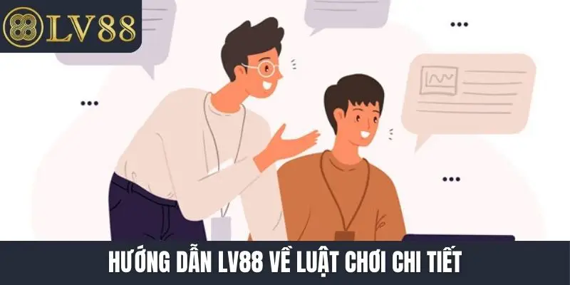 Hướng dẫn LV88 về luật chơi chi tiết