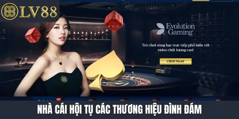 Nhà cái hội tụ các thương hiệu đình đám